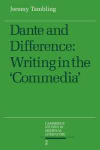 Dante and Difference : Writing in the 'Commedia' (Cambridge Studies in Medieval Literature)