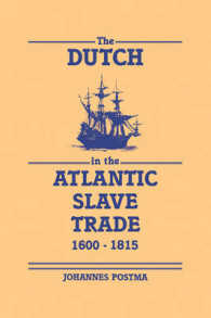 The Dutch in the Atlantic Slave Trade, 1600-1815