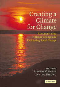 Creating a Climate for Change : Communicating Climate Change and Facilitating Social Change
