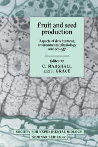 Fruit and Seed Production : Aspects of Development, Environmental Physiology and Ecology (Society for Experimental Biology Seminar Series)