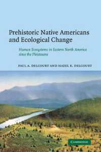 Prehistoric Native Americans and Ecological Change : Human Ecosystems in Eastern North America since the Pleistocene