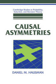 Causal Asymmetries (Cambridge Studies in Probability, Induction and Decision Theory)