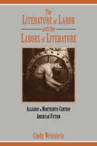 The Literature of Labor and the Labors of Literature : Allegory in Nineteenth-Century American Fiction (Cambridge Studies in American Literature and Culture)
