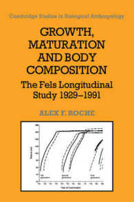 Growth, Maturation, and Body Composition : The Fels Longitudinal Study 1929-1991 (Cambridge Studies in Biological and Evolutionary Anthropology)