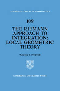 リーマン積分<br>The Riemann Approach to Integration : Local Geometric Theory (Cambridge Tracts in Mathematics)