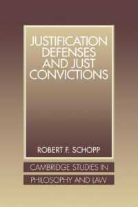 Justification Defenses and Just Convictions (Cambridge Studies in Philosophy and Law)
