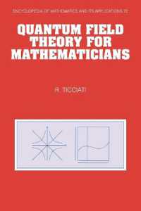 Quantum Field Theory for Mathematicians (Encyclopedia of Mathematics and its Applications)