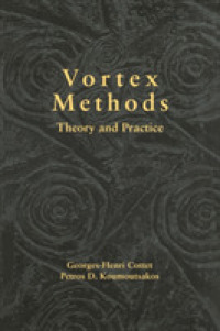 Vortex Methods : Theory and Practice