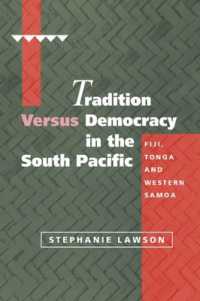 南太平洋諸国における伝統と民主主義<br>Tradition versus Democracy in the South Pacific : Fiji, Tonga and Western Samoa (Cambridge Asia-pacific Studies)
