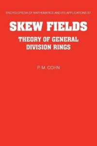 Skew Fields : Theory of General Division Rings (Encyclopedia of Mathematics and its Applications)