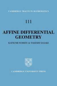 アフィン微分幾何学<br>Affine Differential Geometry : Geometry of Affine Immersions (Cambridge Tracts in Mathematics)