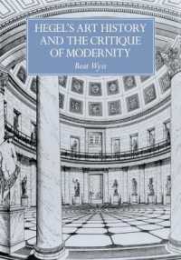 Hegel's Art History and the Critique of Modernity (Res Monographs in Anthropology and Aesthetics)