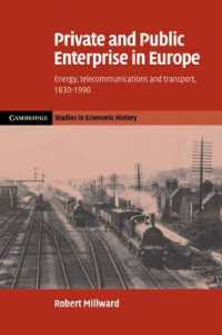 Private and Public Enterprise in Europe : Energy, Telecommunications and Transport, 1830-1990 (Cambridge Studies in Economic History - Second Series)