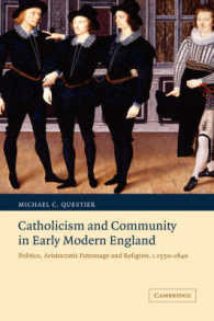 Catholicism and Community in Early Modern England : Politics, Aristocratic Patronage and Religion, c.1550-1640 (Cambridge Studies in Early Modern British History)