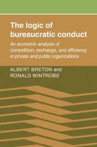 The Logic of Bureaucratic Conduct : An Economic Analysis of Competition, Exchange, and Efficiency in Private and Public Organizations