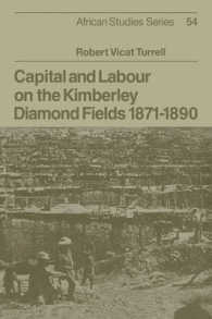 Capital and Labour on the Kimberley Diamond Fields, 1871-1890 (African Studies)