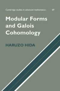モジュラ形式とガロアコホモロジー<br>Modular Forms and Galois Cohomology (Cambridge Studies in Advanced Mathematics)