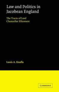 Law and Politics in Jacobean England : The Tracts of Lord Chancellor Ellesmere (Cambridge Studies in English Legal History)