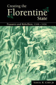 Creating the Florentine State : Peasants and Rebellion, 1348-1434