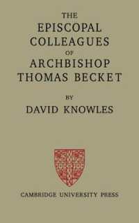 The Episcopal Colleagues of Archbishop Thomas Becket : Being the Ford Lectures delivered in the University of Oxford in Hilary Term 1949