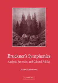 Bruckner's Symphonies : Analysis, Reception and Cultural Politics