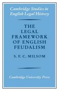 Ｓ．Ｆ．Ｃ．ミルソム著／イギリス封建制の法枠組<br>The Legal Framework of English Feudalism : The Maitland Lectures given in 1972 (Cambridge Studies in English Legal History)
