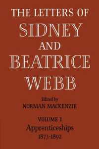 The Letters of Sidney and Beatrice Webb: Volume 1, Apprenticeships 1873-1892