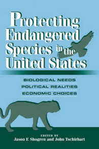 アメリカにおける絶滅危惧種の保護<br>Protecting Endangered Species in the United States : Biological Needs, Political Realities, Economic Choices