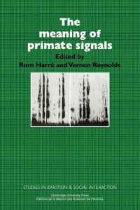The Meaning of Primate Signals (Studies in Emotion and Social Interaction)