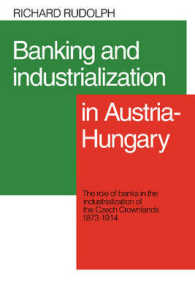 Banking and Industrialization in Austria-Hungary : The Role of Banks in the Industrialization of the Czech Crownlands, 1873-1914