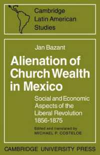 Alienation of Church Wealth in Mexico : Social and Economic Aspects of the Liberal Revolution 1856-1875 (Cambridge Latin American Studies)