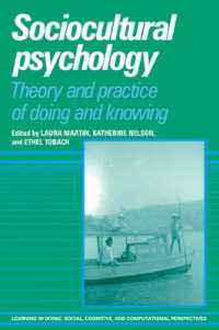 Sociocultural Psychology : Theory and Practice of Doing and Knowing (Learning in Doing: Social, Cognitive and Computational Perspectives)
