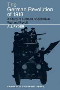 The German Revolution of 1918 : A Study of German Socialism in War and Revolt