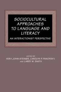 Sociocultural Approaches to Language and Literacy : An Interactionist Perspective