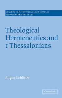 Theological Hermeneutics and 1 Thessalonians (Society for New Testament Studies Monograph Series)