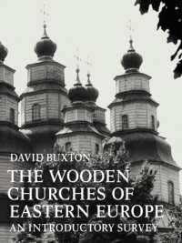 The Wooden Churches of Eastern Europe : An Introductory Survey
