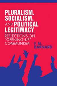 Pluralism, Socialism, and Political Legitimacy : Reflections on Opening up Communism