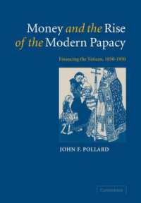 Money and the Rise of the Modern Papacy : Financing the Vatican, 1850-1950