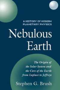 A History of Modern Planetary Physics: Volume 1, the Origin of the Solar System and the Core of the Earth from LaPlace to Jeffreys : Nebulous Earth