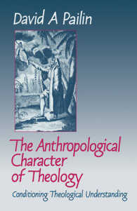 The Anthropological Character of Theology : Conditioning Theological Understanding