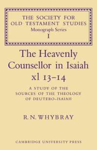 The Heavenly Counsellor in Isaiah xl 13-14 : A Study of the Sources of the Theology of Deutero-Isaiah (Society for Old Testament Study Monographs)