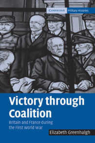 Victory through Coalition : Britain and France during the First World War (Cambridge Military Histories)