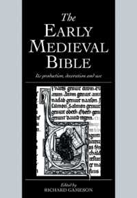 The Early Medieval Bible : Its Production, Decoration and Use (Cambridge Studies in Palaeography and Codicology)