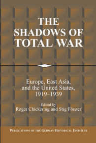 The Shadows of Total War : Europe, East Asia, and the United States, 1919-1939 (Publications of the German Historical Institute)