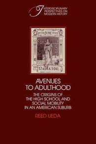 Avenues to Adulthood : The Origins of the High School and Social Mobility in an American Suburb (Interdisciplinary Perspectives on Modern History)