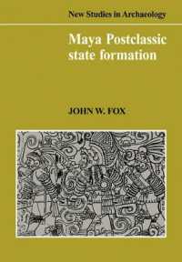 Maya Postclassic State Formation : Segmentary Lineage Migration in Advancing Frontiers (New Studies in Archaeology)