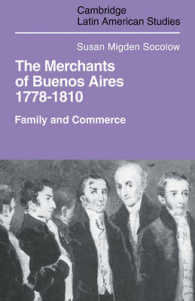 Merchants of Buenos Aires 1778-1810 : Family and Commerce (Cambridge Latin American Studies)