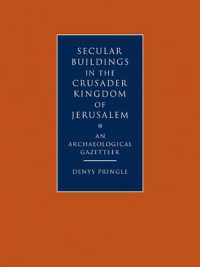 Secular Buildings in the Crusader Kingdom of Jerusalem : An Archaeological Gazetteer