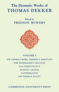 The Dramatic Works of Thomas Dekker (The Dramatic Works of Thomas Dekker 8 Volume Paperback Set)