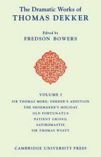 The Dramatic Works of Thomas Dekker (The Dramatic Works of Thomas Dekker 8 Volume Paperback Set)